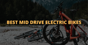 Best Mid Drive Electric Bikes 2023 - New Edition