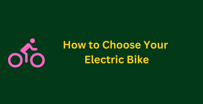 How to Choose Electric Bike