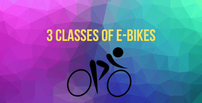 3 Classes of E-Bikes
