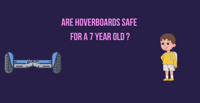 Are-Hoverboards-Safe-for-a-7-Year-Old