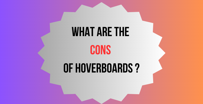 What-Are-the-Cons-of-Hoverboards