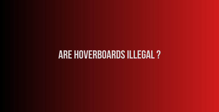 Are-Hoverboards-Illegal