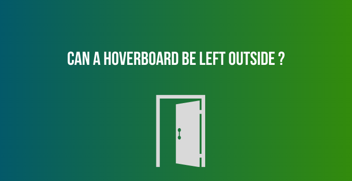 Can-a-Hoverboard-Be-Left-Outside-