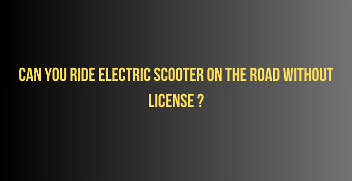 Can-You-Ride-Electric-Scooter-on-the-Road-Without-License-