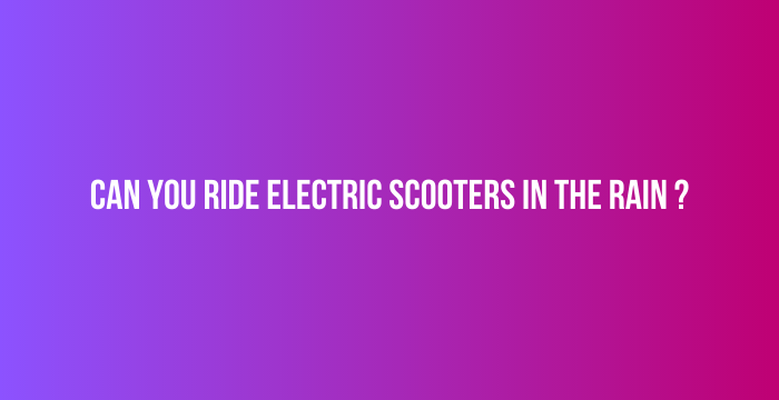 Can-You-Ride-Electric-Scooters-in-the-Rain