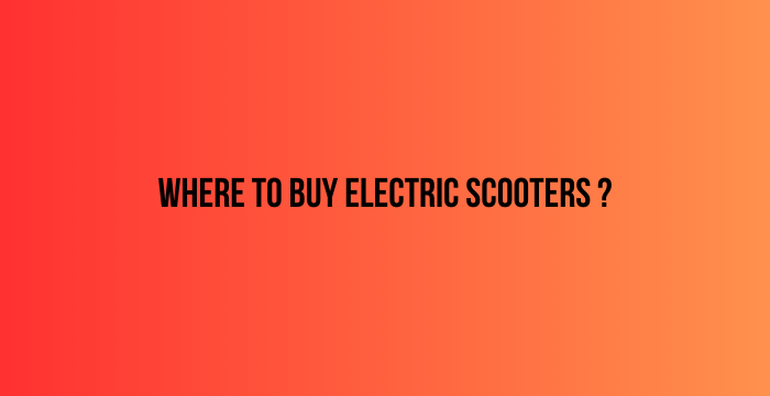 Where-To-Buy-Electric-Scooters-
